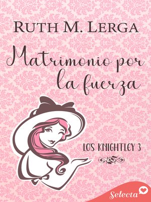cover image of Matrimonio por la fuerza (Los Knightley 3)